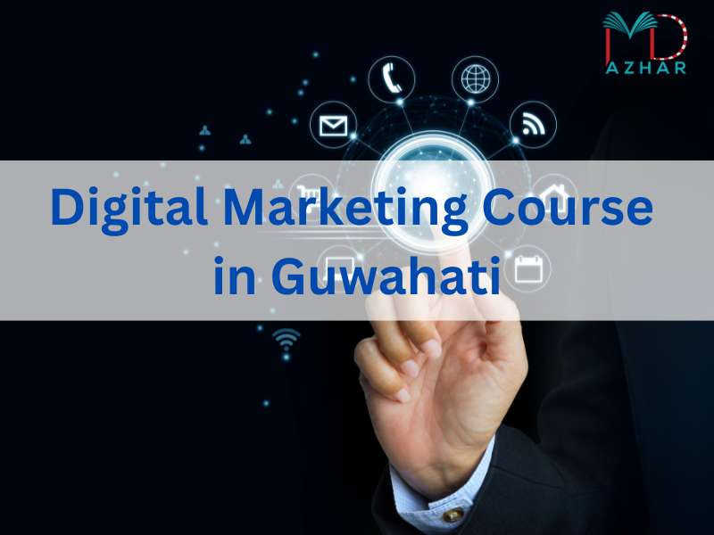 Digital Marketing Course Guwahati